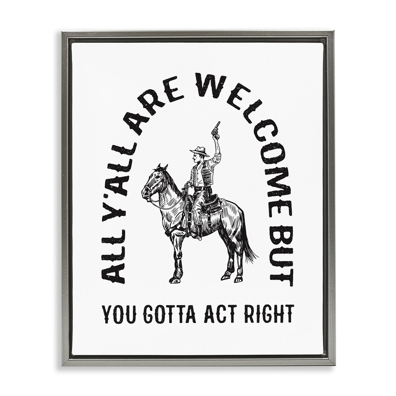 Stupell Industries Western Gotta Act Right Floating Frame By Lettered and Lined